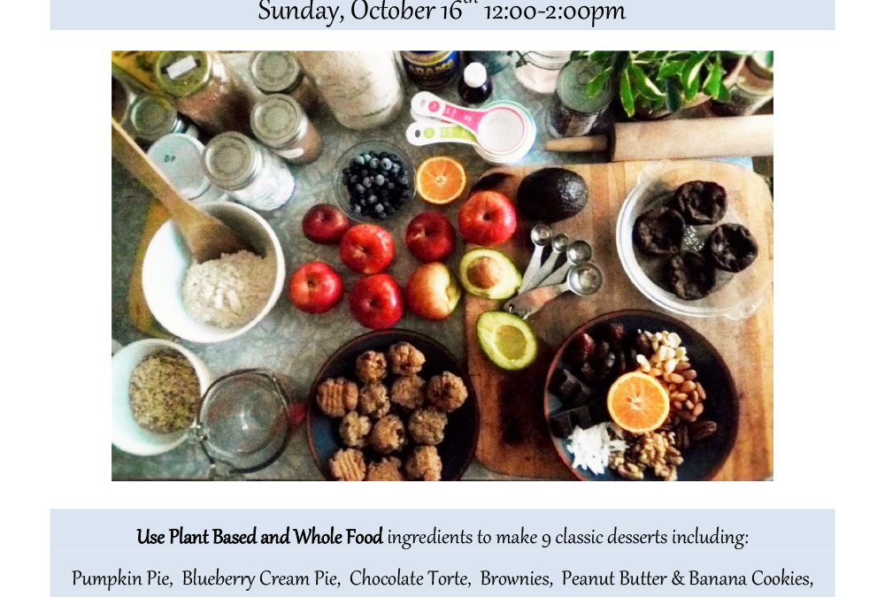 Decadent Desserts Vegan Cooking Class – October 16, 2016