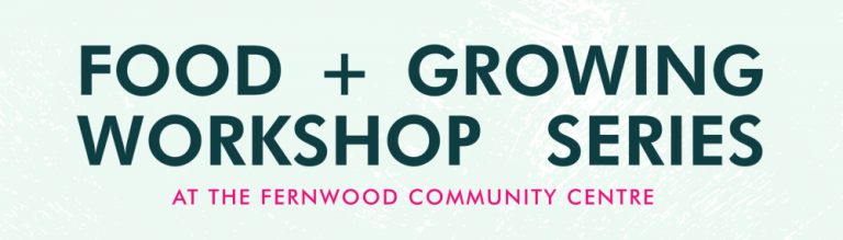 Food + Growing Workshop Series_Spring2018