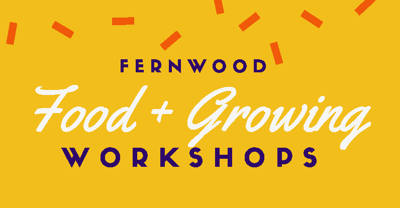 Food + Growing Workshops