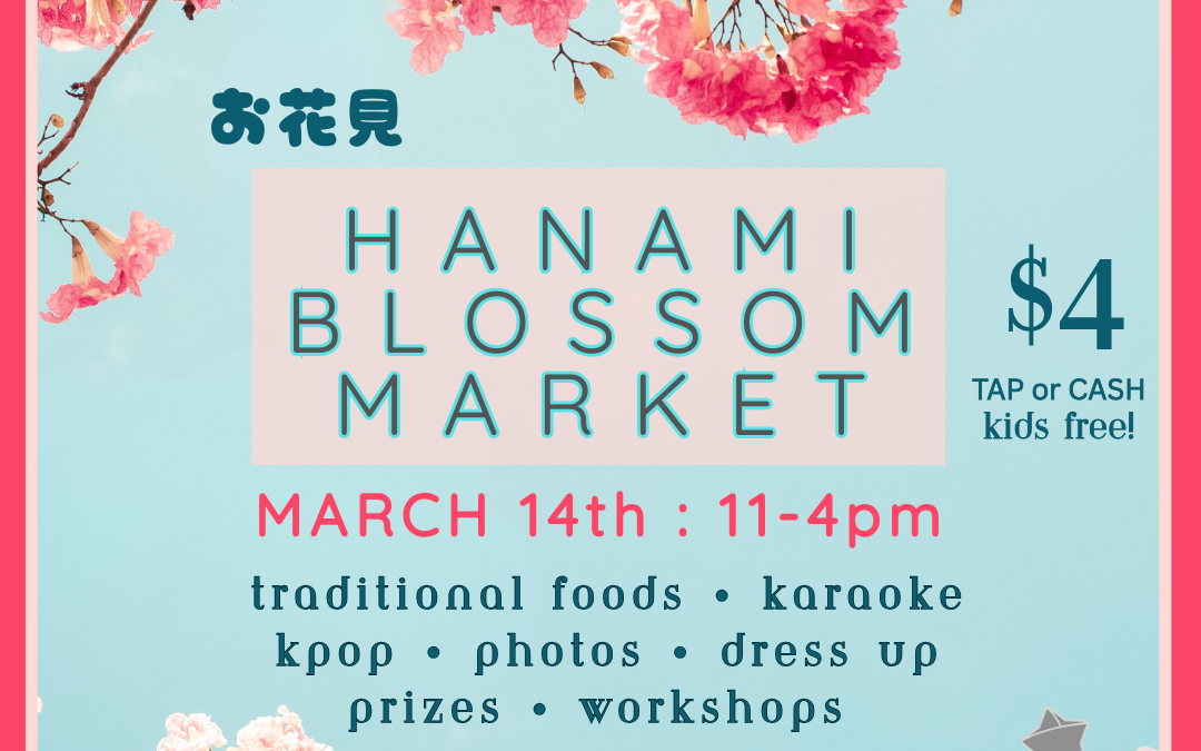 H A N A M I: Blossom Market – March 14, 2026