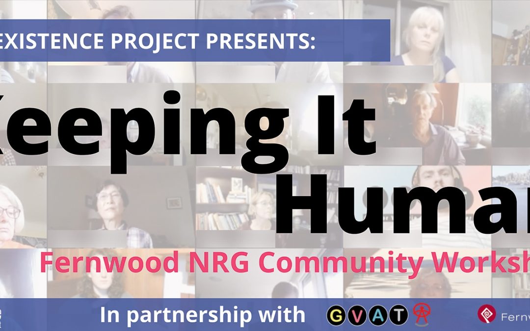 Keeping It Human Fernwood Community Workshop – March 23, 2021
