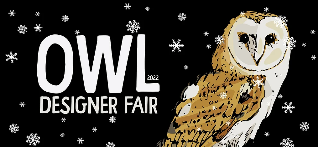 Owl Designer Fair – November 19 & 20, 2022