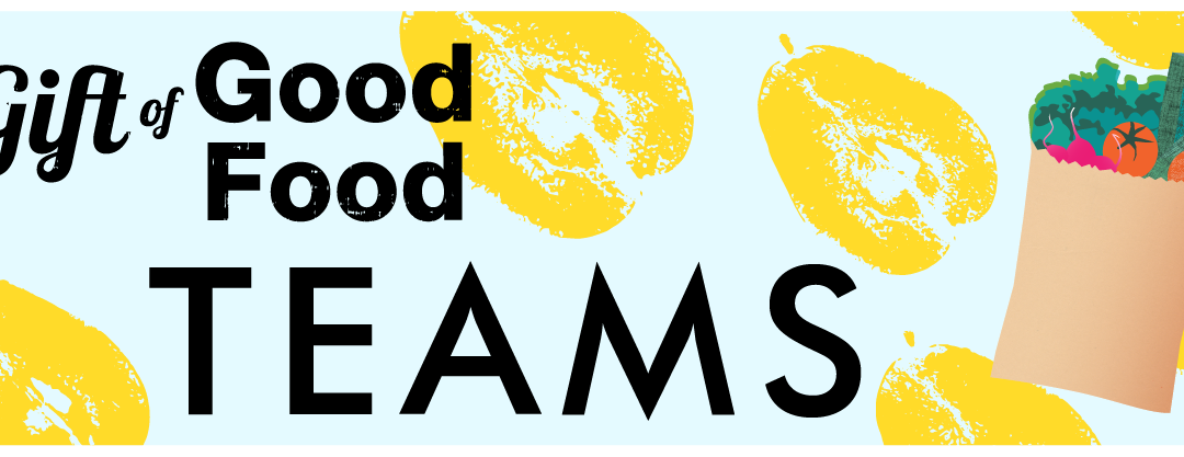 Sign up to be a Gift of Good Food Fundraising Team