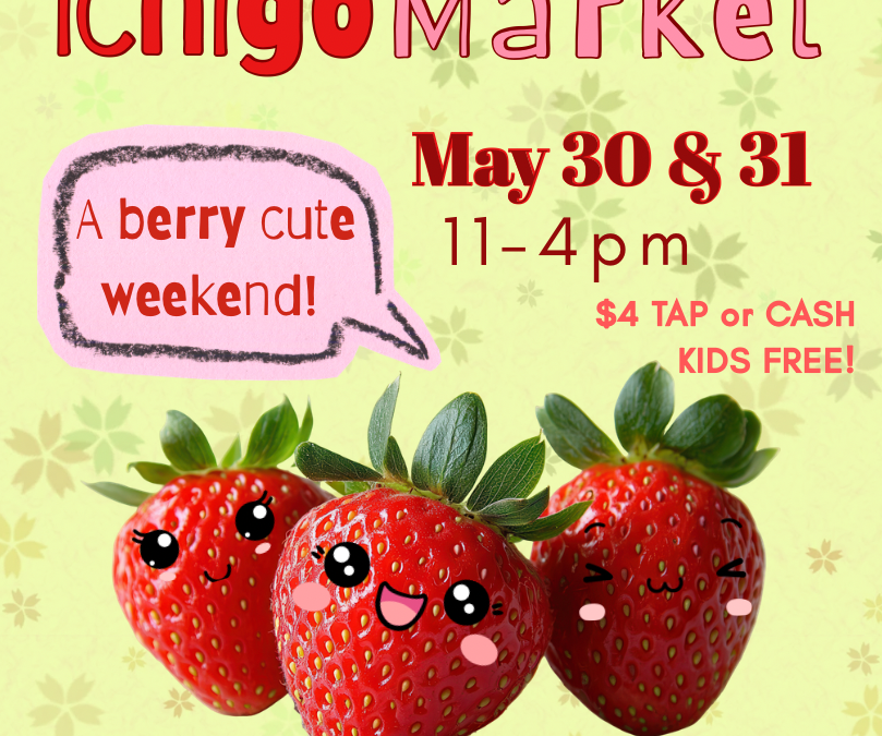 Strawberry Ichigo Market – May 30 & 31, 2026